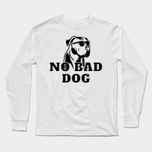 No Bad Dog Designs Pitbull Edition, gift for dog owners, animal lovers Long Sleeve T-Shirt